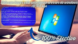 Solo con hacer esto solucionas el error de windows ACPI sys 100 efectivo [upl. by Goines]