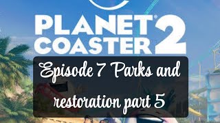 Planet Coaster 2 PS5 episode 7 parks and restoration part 5 [upl. by Esila]