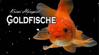 Goldfische  Krimi Hörspiel [upl. by Aniakudo]