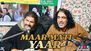 Maar Mati Yaar  Singer Gulfaam Ansar  Feroz Maqbool  Kashmiri Song [upl. by Eedrahc665]