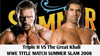 Triple H vs The Great Khali WWE Title Match SummerSlam 2008 [upl. by Tyree]