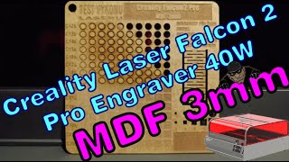 💥⚡☄️ Creality Laser Falcon 2 Pro Engraver 40W   Bezpečnost především 🔥⚠️ 01 TEST⚠️🔥 MDF 3mm 👇💾👇 [upl. by Haldi]