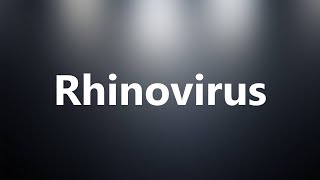 Rhinovirus  Medical Definition and Pronunciation [upl. by Nyladnewg]