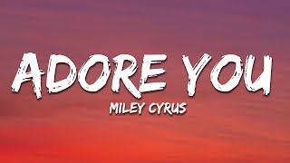 Miley Cyrus  Adore You Lyrics [upl. by Clea]