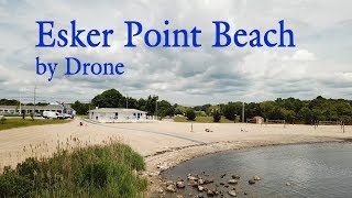 Esker Point Beach by Drone [upl. by Alena]