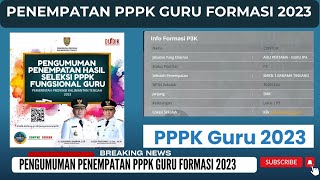 PENGUMUMAN PENEMPATAN HASIL SELEKSI PPPK GURU 2023 [upl. by Alrep]