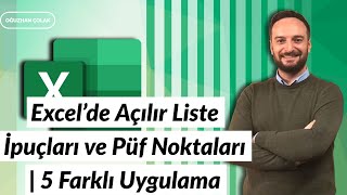 Excelde Açılır Liste İpuçları ve Püf Noktaları  5 Farklı Uygulama  Oğuzhan ÇOLAK [upl. by Appel]