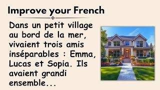 Learn French with Simple Story for intermediate A2  B1 [upl. by Iarahs]