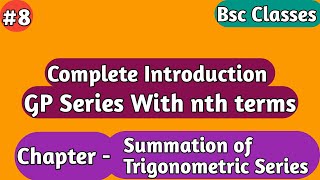 Summation of Trigonometric Series  C  iS method  gp series with n terms  Math   Part 8 [upl. by Larimor843]