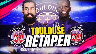 FIFA 19  CARRIÈRE TOULOUSE  RETAPER [upl. by Howard]