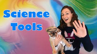 Science Tools Lesson for Kids [upl. by Adon]