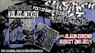 Clench Your Fist  Kalasjnikov Ft Spawn Of Disgust [upl. by Ailak]