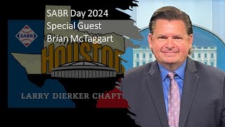 Houston SABR Day 2024 Event Special Guest Brian McTaggart [upl. by Acinod]