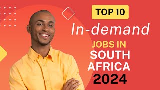 Top 10 InDemand Jobs in South Africa 2024 [upl. by Yak]