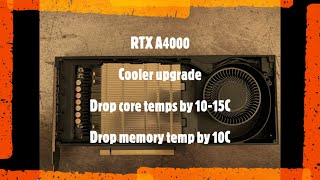 RTX A4000 cooler upgrade [upl. by Phillane120]