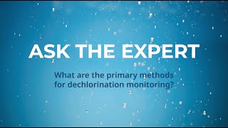 What are the primary methods for dechlorination monitoring [upl. by Ecire968]