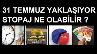 31 Temmuz Yaklaşıyor  Stopaj Oranları Ne Olur  para ekonomi faiz dövizvergi [upl. by Nahtonoj]