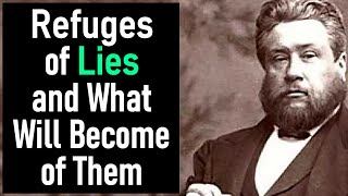 Refuges of Lies and what will Become of Them  Charles Spurgeon Audio Sermons Isaiah 2817 [upl. by Gunther403]