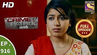 Crime Patrol Satark  Ep 916  Full Episode  5th May 2018 [upl. by Anilrats]