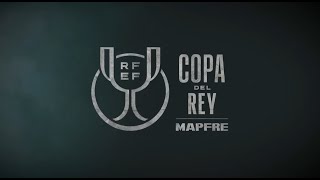 Copa del Rey MAPFRE [upl. by Hcirdla958]