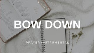 Bow Down and Worship Him  Peaceful Instrumental [upl. by Demetria]