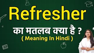 Refresher meaning in hindi  Refresher ka matlab kya hota hai  Word meaning [upl. by Notkcorb]