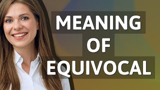 Equivocal  meaning of Equivocal [upl. by Ateloj]