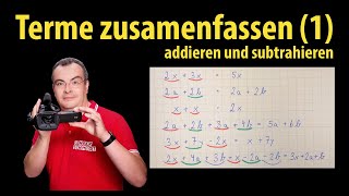 Terme zusammenfassen 1  addieren und subtrahieren  einfach erklärt von Lehrerschmidt [upl. by Knah]