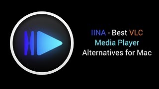 IINA  Best VLC Media Player Alternatives for Mac [upl. by Brag]