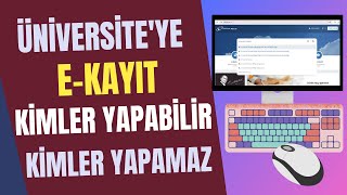 2024 Üniversite EKAYIT Kimler Yapabilir Kimler Yapamaz 2024 Üniversite E Kaydı Nasıl Yapılır [upl. by Fraser363]