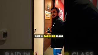 RAID in Sachin Sir🚨🚨 Classjeewallahshorts pw physicswallah [upl. by Helprin]