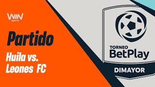 ATLÉTICO HUILA VS LEONES FC  TORNEO BETPLAY DIMAYOR 20242  FECHA 8 [upl. by Berny]