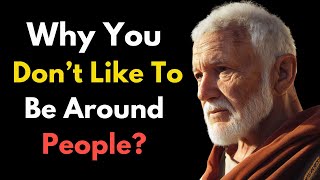 5 Reasons Why You Don’t Like To Be Around People  STOIC PHILOSOPHY [upl. by Halika981]