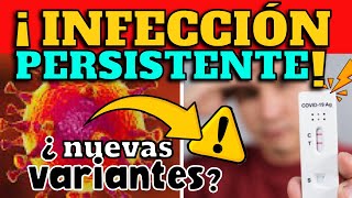 ALERTA ⚠️ INFECCIÓN PERSISTENTE POR COVID19  CIENTÍFICOS ADVIERTEN RIESGO DE NUEVAS VARIANTES [upl. by Toft]