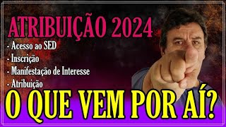 ATRIBUIÇÃO 2024  O QUE VEM POR AÍ [upl. by Ettennahs]