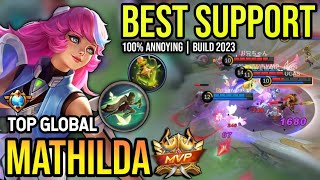 MATHILDA BEST BUILD 2023  TOP GLOBAL MATHILDA GAMEPLAY  MOBILE LEGENDS✓ [upl. by Pegg515]