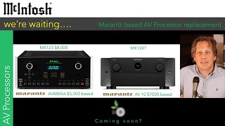 McIntosh werre waiting MX123 replacement AV Processor based on Marantz AV 10 [upl. by Paresh404]