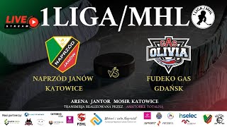 1LIGA  MHL NAPRZÓD JANÓW KATOWICE  FUDEKO GAS GDAŃSK [upl. by Wampler]