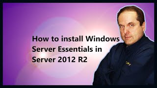 How to install Windows Server Essentials in Server 2012 R2 [upl. by Cheyne]