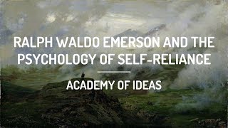 Ralph Waldo Emerson and The Psychology of SelfReliance [upl. by Amsa719]