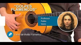 GOLPES FLAMENCOS  VIOLÃO FLAMENCO [upl. by Rozele119]