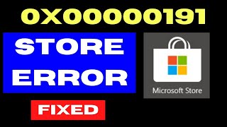 Microsoft Store Error Code 0x00000191 on Windows 11  10 Fixed [upl. by Wemolohtrab481]