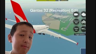 Qantas 32 Recreation Edit [upl. by Imoen]