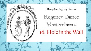 Regency Dance Steps No16 Hole in the wall [upl. by Gettings763]