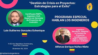 Gestión de Crisis en Proyectos Estrategias para el Éxito Hablan Los Ingenieros [upl. by Cristabel]