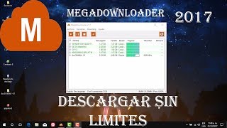 Descargar de Mega sin limites Solución Al Limite De Megadownloader 2017 [upl. by Olnay74]