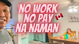 No work No Pay  buhay canada [upl. by Behnken821]