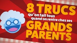 Top 8 des trucs quon fait tous quand on va chez ses grandsparents [upl. by Gellman]