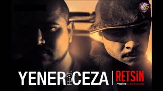 Yener Çevik feat Ceza  Retsin [upl. by Ahsena]