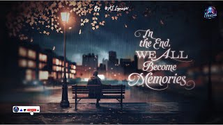 In the End We All Become Memories  Heartbreaking LoFi Love Song to Calm Your Soul  AILyrics46 [upl. by Flita]